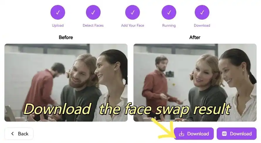 You can click “HD Download” to get HD face swap result.